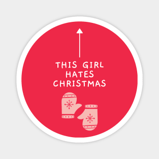 This Girl Hates Christmas - Funny Offensive Christmas (Red) Magnet